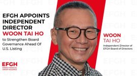EFGH Appoints Woon Tai Ho as Independent Director of EFGH Board of Directors